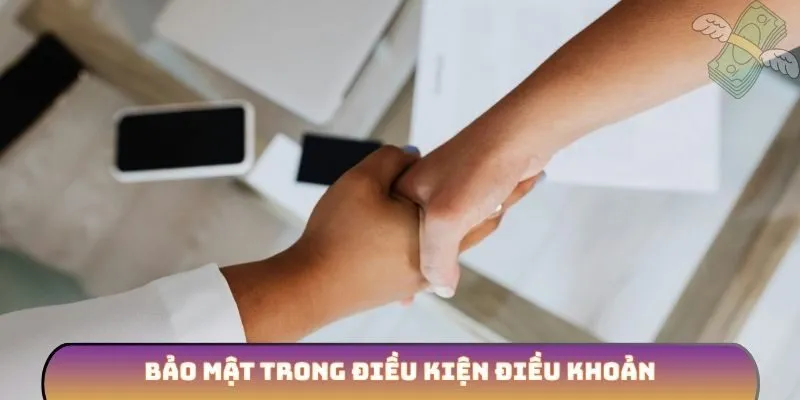 Bảo mật trong điều kiện điều khoản