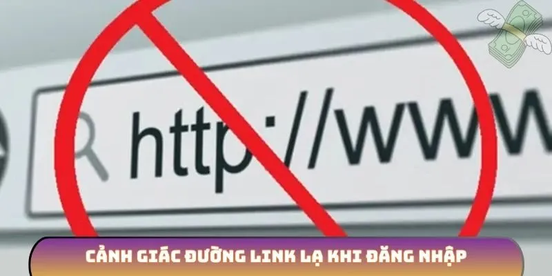 Cảnh giác đường link lạ khi đăng nhập
