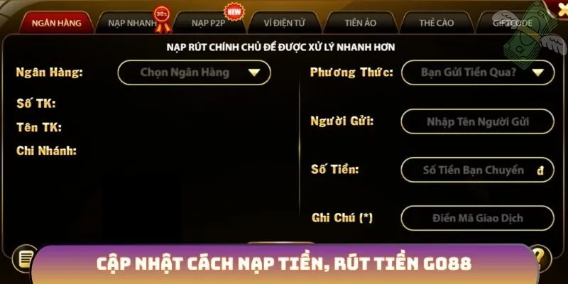 Cập nhật cách nạp tiền, rút tiền GO88